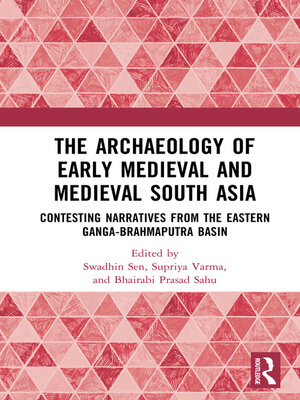 cover image of The Archaeology of Early Medieval and Medieval South Asia